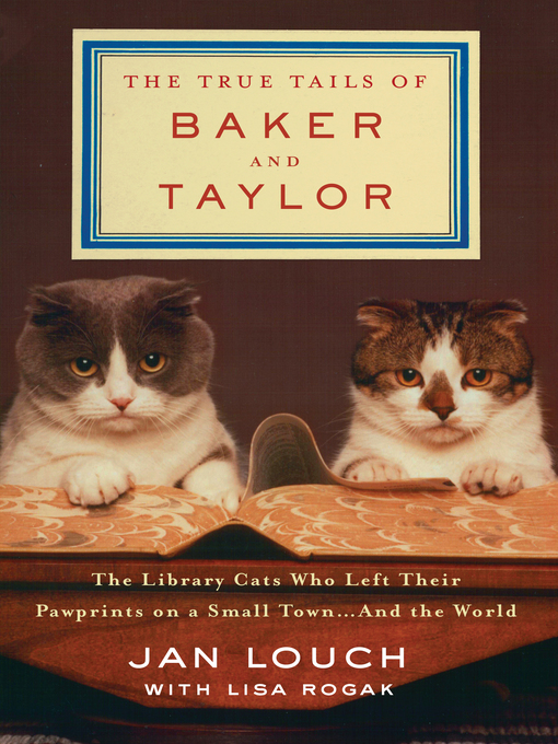 Title details for The True Tails of Baker and Taylor by Jan Louch - Available